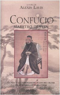 Confucio. Maestro di vit