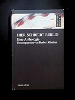 Hier Schreibt Berlin - Eine Anthologie 3927574015 Book Cover