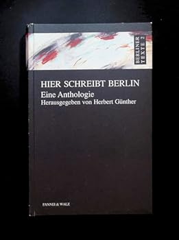Hardcover Hier Schreibt Berlin Eine Anthologie [German] Book