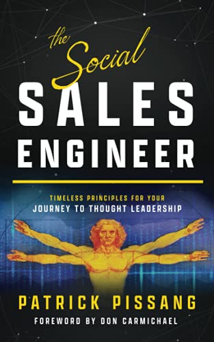 The Social Sales Engineer: Timeless Principles for Achieving Thought Leadership (The Art of Greatness as Pre-Sales Consultant And Sales Engineer)