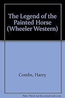 The Legend of the Painted Horse 1568954026 Book Cover