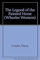 The Legend of the Painted Horse 1568954026 Book Cover