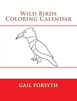 Wild Birds Coloring Calendar 1512216445 Book Cover