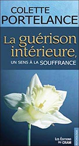 Télécharger La Guérison intérieure - Un sens à la souffrance PDF Ebook En Ligne