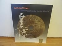 Symbols of Power: Masterpieces of the Nanjing Museum 0967961238 Book Cover