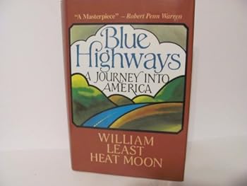 Blue Highways: A Journey into America by William Least Heat-Moon (1982-12-01)