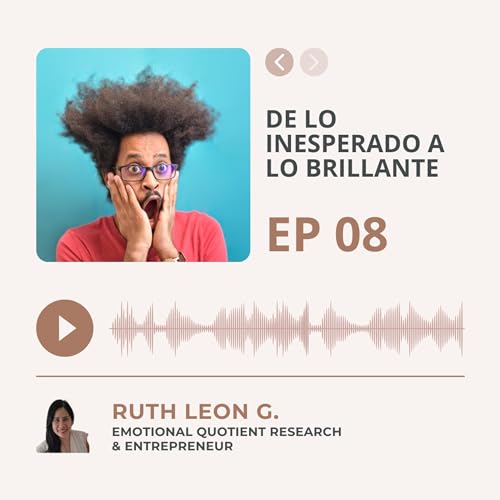 Ep #8: De lo inesperado a lo brillante cover art