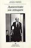 Autorretrato sin retoques: 206 (Narrativas hispánicas)