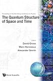The Quantum Structure of Space and Time