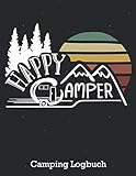  Happy Camper - Camping Logbuch: Tagebuch für die Reise mit dem Wohnmobil Reisemobil oder Wohnwagen  122 Seiten ca. 8,5 x 11 Zoll  Handbuch Journal für Campingrouten