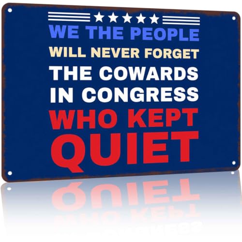 Criticism of Silent Congressional Cowards Aluminum Metal Sign 8 x 12 Inch