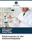 Kontroversen in der kieferorthopädie