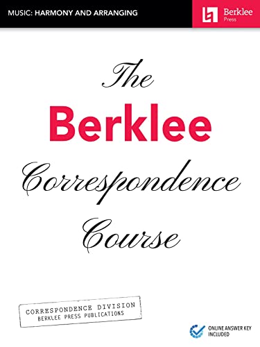 The Berklee Correspondence Course. Workbooks. Includes Media Online: Music: Harmony And Arranging