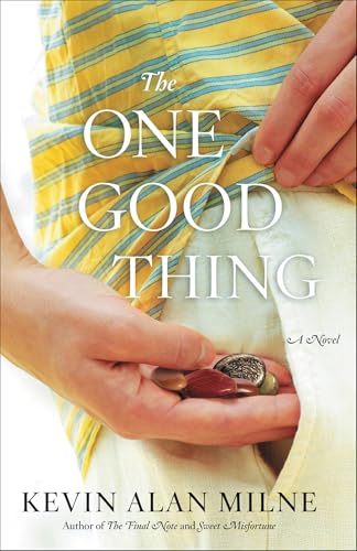 The One Good Thing: A Novel