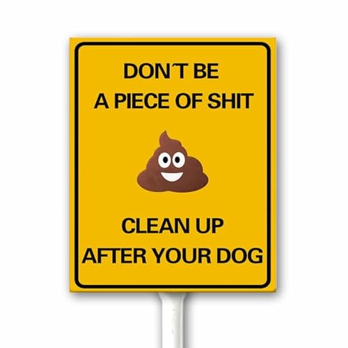 Ygzyahpwe Don't Be a Piece of Shit Clean Up After Your Dog, No Dog Poop Signs for Yard, Pick Up After Your Dog Sign, Funny Lawn Signs with Stakes Sturdy Aluminum Sign for Outdoor Use 8X12 Inches