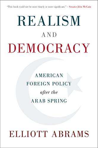 Realism and Democracy: American Foreign Policy after the Arab Spring