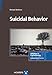 Suicidal Behavior (Advances in Psychotherapy €“ Evidence-based Practice)