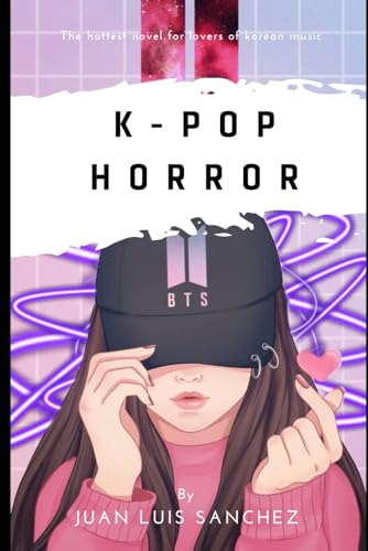 K-Pop Horror: A novel for those passionate about Korean culture