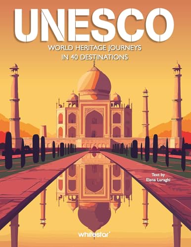 Unesco - World Heritage Journeys in 40 Destinations