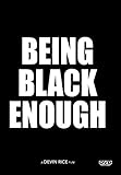 Being Black Enough or (How to Kill a Black Man)