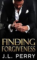 Finding Forgiveness: Second Chance Romance/Enemies to Lovers 0994398778 Book Cover