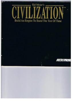 Paperback Sid Meier's Civilization: Build an Empire to Stand the Test of Time Book