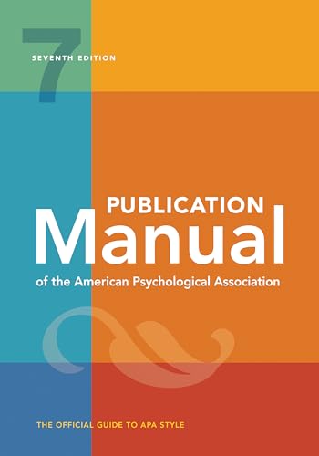 Publication Manual (OFFICIAL) 7th Edition of the American Psychol...