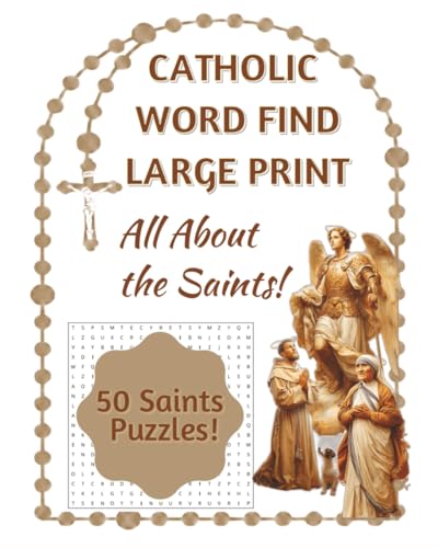 Catholic Word Find: All About the Saints: A Religious Activity Book for Kids, Teens, Adults, and Seniors; Perfect for First Communion, Confirmation, ... Word Search Books by Holy Family Books) Catholic Word Find: All About the Saints: A Religious Activity Book for Kids, Teens, Adults, and Seniors; Perfect for First Communion, Confirmation, ... Word Search Books by Holy Family Books)