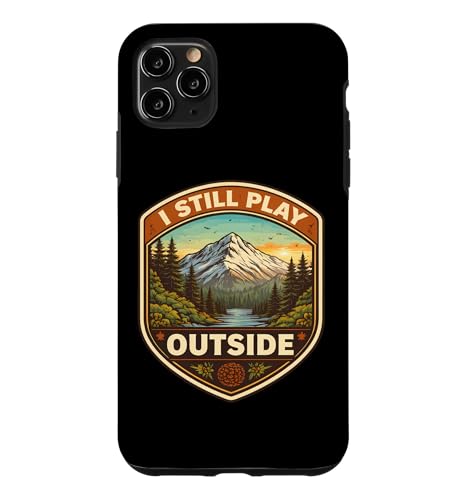 I Still Play Outdoors Nature Hiker �L�����v �n�C�L���O �X�}�z�P�[�X iPhone 11 Pro Max �p