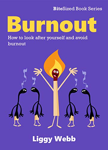 Burnout: How to look after yourself and avoid burnout (BiteSized Book) (English Edition)