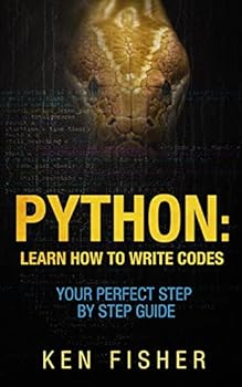 Paperback Python: Learn How to Write codes-Your Perfect Step-by-Step Guide Book