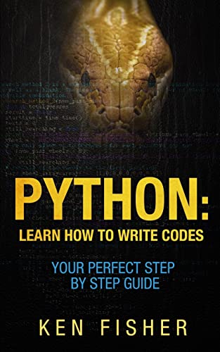 Python: Learn How to Write codes-Your Perfect S... 1515041255 Book Cover