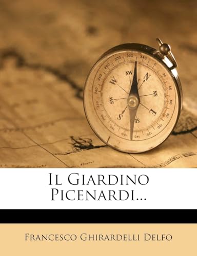 Il Giardino Picenardi... (English and Italian Edition)