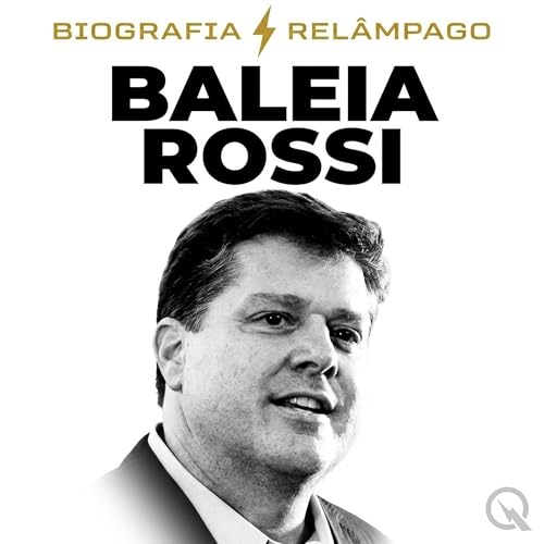 Baleia Rossi (Parte 1 &mdash; Hist&oacute;ria Completa) cover art