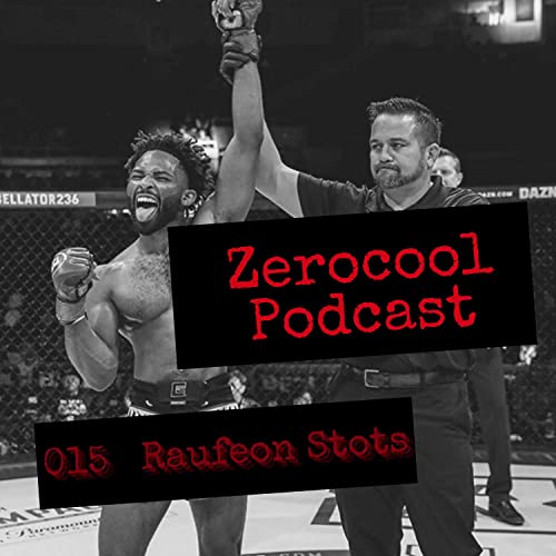 015 Zerocool Podcast w/ Raufeon Stots