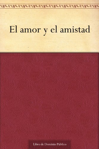 El amor y el amistad