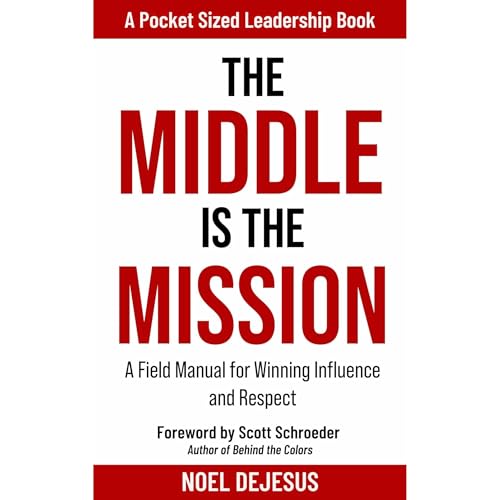 The Middle is the Mission Audiolibro Por Noel DeJesus, Brian Sanders, Quintin Lee, Brian Matthews, John Geracitano, Andrea Pe