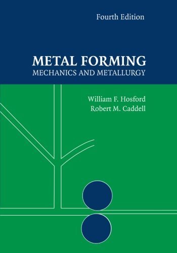 Metal Forming: Mechanics and Metallurgy by Hosford, William F., Caddell, Robert M. (2014) Taschenbuch