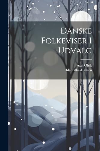 Danske Folkeviser I Udvalg (Danish Edition)