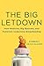 The Big Letdown: How Medicine, Big Business, and Feminism Undermine Breastfeeding