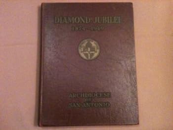 Diamond Jubilee 1874 - 1949 : Archdiocese of San Antonio
