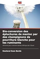 Bio-conversion des épluchures de manioc par des champignons de pourriture blanche pour les ruminants 6208476763 Book Cover