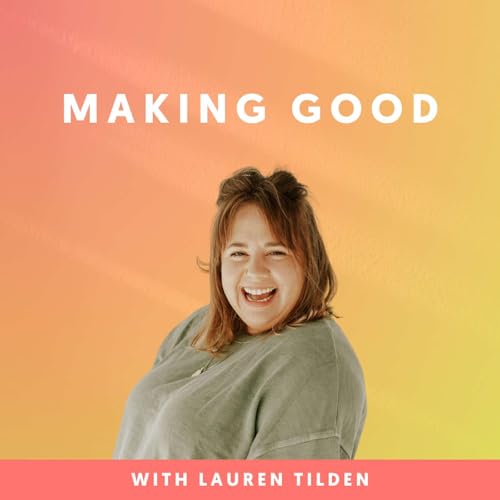 Making Good: Small Business Marketing Podcast Podcast Por Lauren Tilden arte de portada