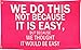 LUCKGEEY We Do This Not Because It Is Easy Flag 2x3ft,Inspirational Quote Wall Decor,But Because We Thought It Would Be Easy Tapestry with Rust-proof Brass Grommets. (Red 2x3)