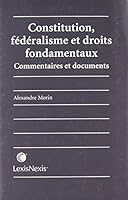 Constitution, Federalisme Et Droits Fondamentaux: Commentaires Et Documents 0433459395 Book Cover