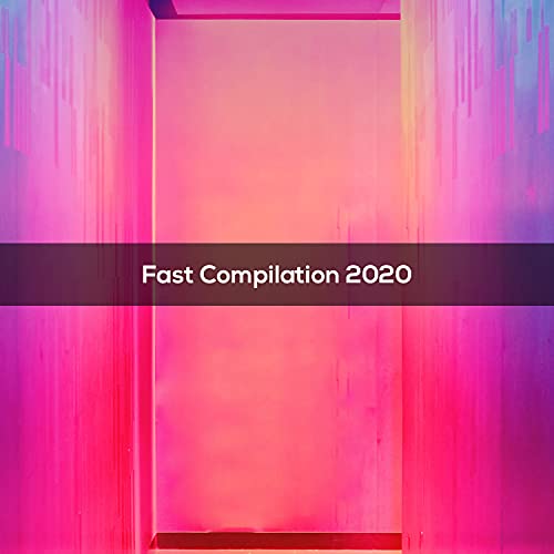 Play FAST COMPILATION 2020 by VARIOUS ARTISTS on Amazon Music