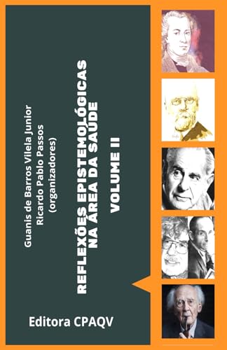 REFLEXÕES EPISTEMOLÓGICAS NA ÁREA DA SAÚDE Volume II (Portuguese Edition)