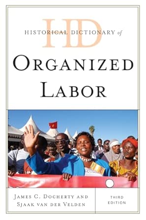 Historical Dictionary of Organized Labor 3rd Edition book cover