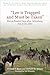 "Lee is Trapped, and Must be Taken": Eleven Fateful Days after Gettysburg: July 4 - 14, 1863