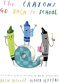 The Crayons Go Back to School: The funny new illustrated picture book for children, from the creators of the #1 bestselling The Day the Crayons Quit